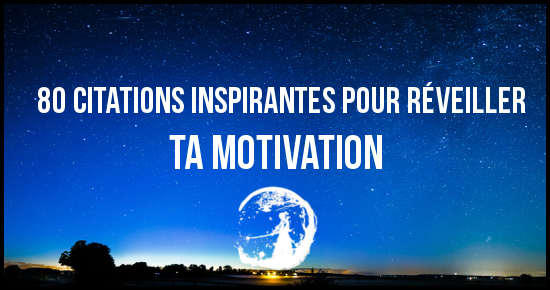 80 Citations Pour Reveiller Ta Motivation Guerrier Pacifique